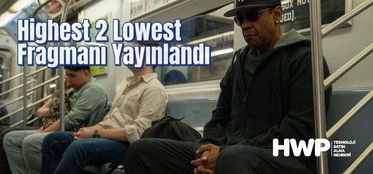 Highest 2 Lowest Fragmanı Yayınlandı!