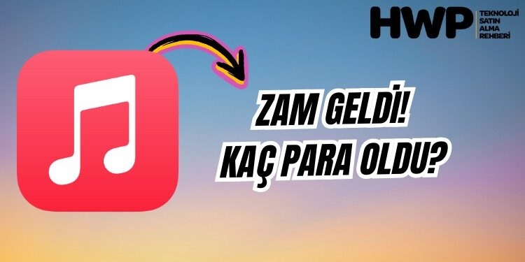 apple music türkiye zam geldi ne kadar oldu