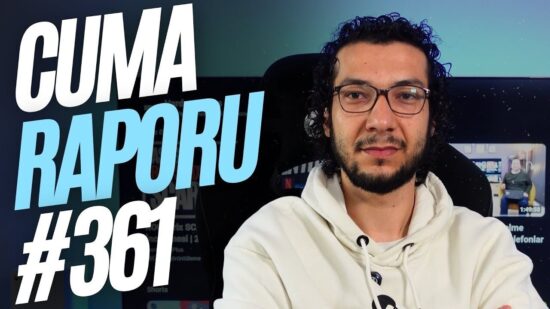 Cuma Raporu #361: CMF Phone 2 Pro, Nubia Z70S Ultra, S25 FE ve dahası