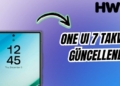 samsung one ui 7 alacak cihazlar one ui 7 takvimi güncel