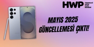 galaxy s25 mayıs 2025 güvenlik güncellemesi
