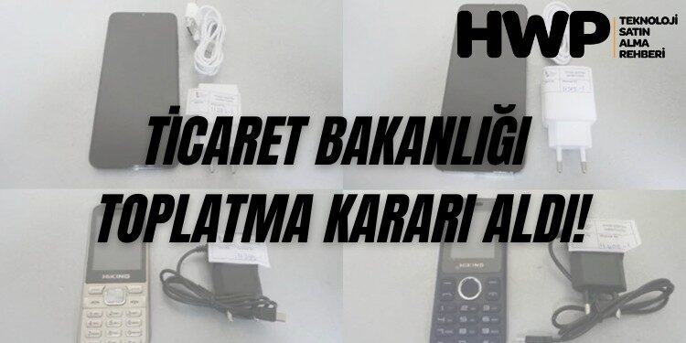 toplatma kararı alınan telefonlar 2025 ticaret bakanlığı