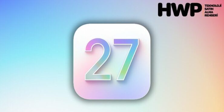 iOS 27 ne şekilde olacak? İşte beklenen yenilikler! ios 27 ne şekilde olacak yenilikler neler