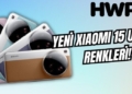 xiaomi 15 ultra yeni renkleri