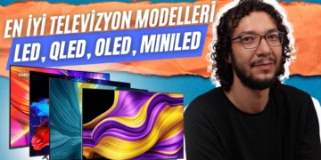 EN İYİ TELEVİZYON MODELLERİ (2025) | LED, QLED, OLED, MiniLED ve dahası