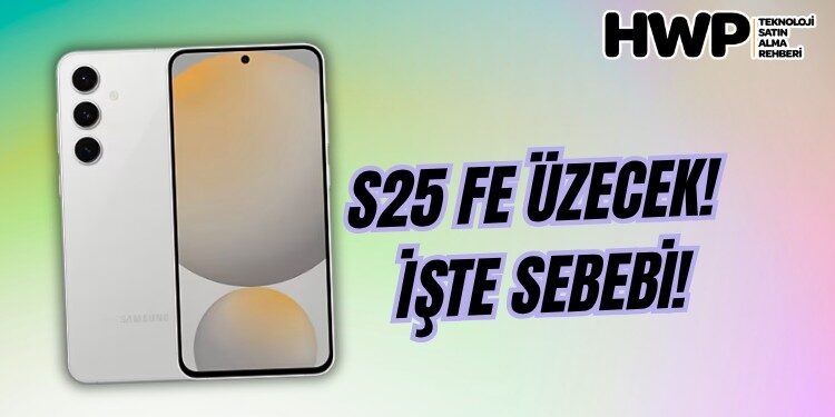 samsung s25 fe özellikleri ve fiyatı