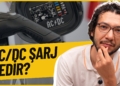 AC Şarj ve DC Şarj Nedir? | Elektrikli Otomobiller Nasıl Şarj Edilmeli?