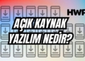 açık kaynak yazılım nedir açık kaynak kodlu uygulama nedir açık kaynak kodlu uygulama nereden indirilir