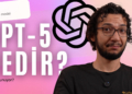 GPT-5 Nedir? | Yeni Yapay Zeka Neler Sunuyor?
