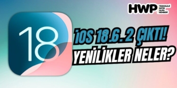 ios 18.6.2 yenilikler neler