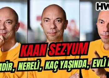 Kaan Sezyum kimdir, nereli, kaç yaşında, evli mi, gerçek adı ne?