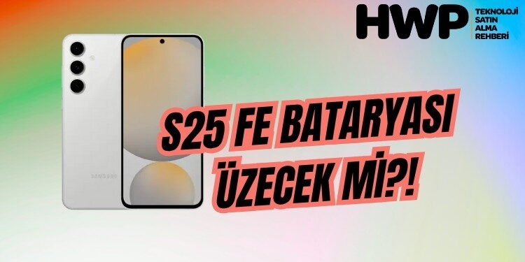 galaxy s25 fe bataryası kaç mah olacak