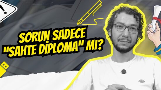 Sahte Diploma ve Sahte E-İmza Olayı | Sorun Sadece Diploma Mı?