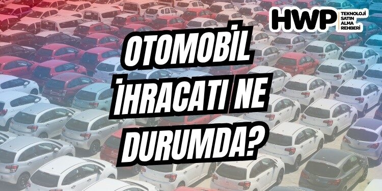 türkiye otomotiv ihracatı temmuz 2025 ağustos 2025