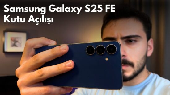 Süreyya Hanımın Muhteşem Değişimi | Samsung S25 FE Kutu Açılışı