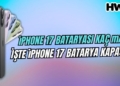 iphone 17 bataryası kaç mah iphone 17 batarya kapasitesi