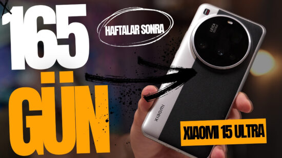 XIAOMI 15 ULTRA İLE 165 GÜN | 5,5 Aylık Deneyim