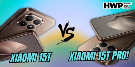 xiaomi 15t vs xiaomi 15t pro karşılaştırması farklar neler