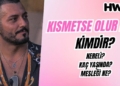 Kısmetse Olur Erol Yıldırım kimdir, kaç yaşında, nereli, mesleği ne, evli mi? kısmetse olur erol yıldırım kimdir nereli kaç yaşında ne iş yapıyor evli mi