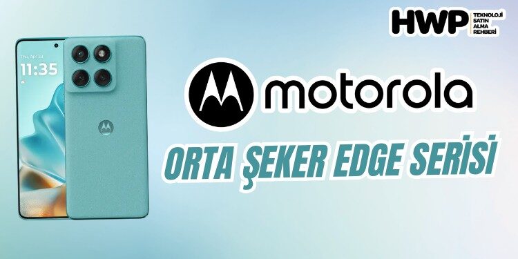 motorola telefon seçme rehberi motorola ürün gamı
