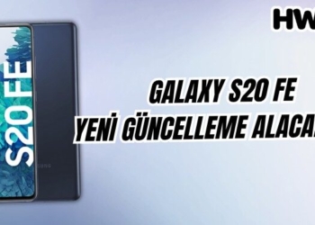 galaxy s20 fe güncelleme alacak mı yeni güncelleme