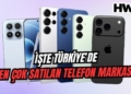 türkiye en çok satılan telefon markası