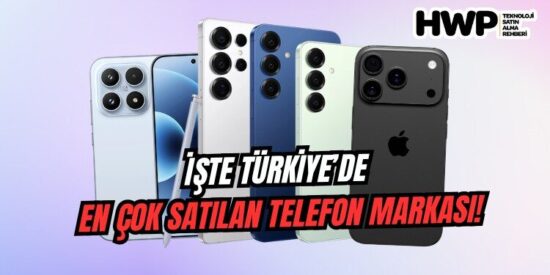 türkiye en çok satılan telefon markası
