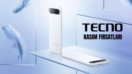 TECNO telefon modellerinde Kasım Fırsatları başladı
