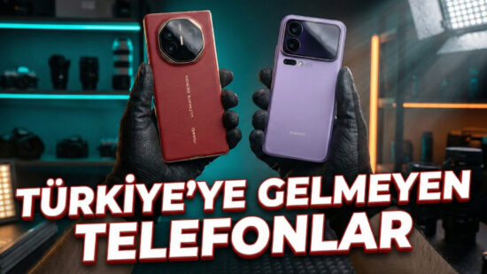 Türkiye’ye Gelmeyen Harika Telefonlar!