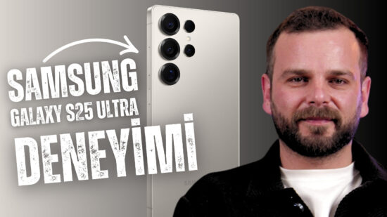 Samsung Galaxy S25 Ultra Kullanıcı Deneyimi | Hakan Argun