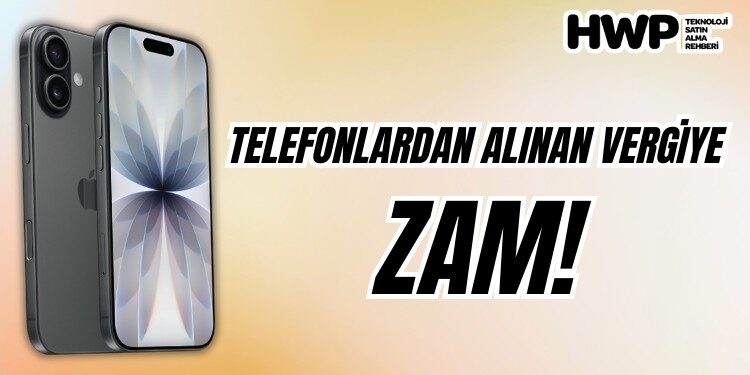 Telefonlardan alınan vergiye zam geldi! İşte beklenen zam oranları telefonlardan alınan kültür ve turizm bakanlığı payı vergi zam