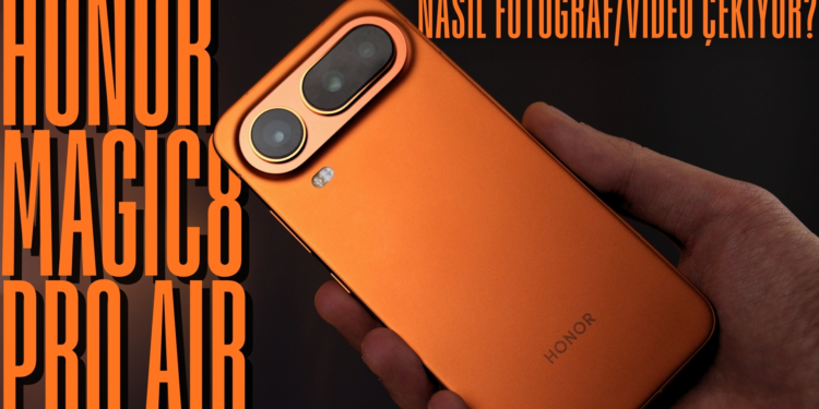 HONOR Magic8 Pro Air Nasıl Fotoğraf / Video Çekiyor?