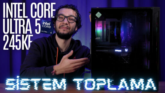 NASIL BİLGİSAYAR TOPLANIR? | Intel Core Ultra 5 245KF Sistem Toplama