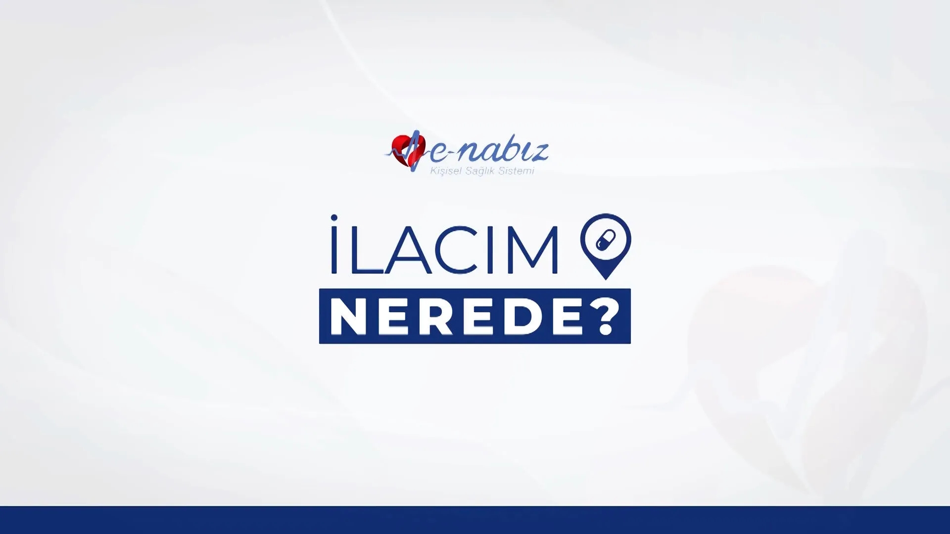 e-nabız, i̇lacım nerede
