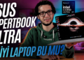 Hayal Edilen Windows Laptop Olabilir Mi? | ASUS ExpertBook Ultra İncelemesi