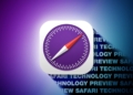 Safari Technology Preview 243 güncellemesi yayınlandı! Apple'ın deneysel tarayıcısı neler sunuyor?