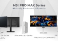 MSI’ın PRO MAX Serisi ile COMPUTEX 2026’da tanışın: Estetik ve Minimalist Çalışma Ortamları için Masaüstü ve Monitör Ürünleri