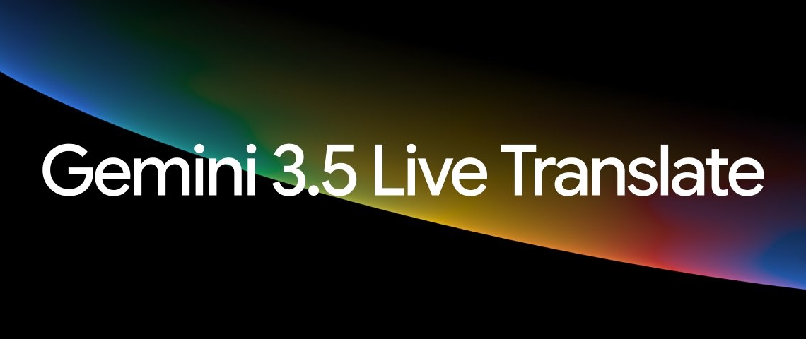 Gemini 3.5 Live Translate Turizmde Dil Engeli Kaldırdı: Gerçek Zamanlı Ses Çevirisi Başladı