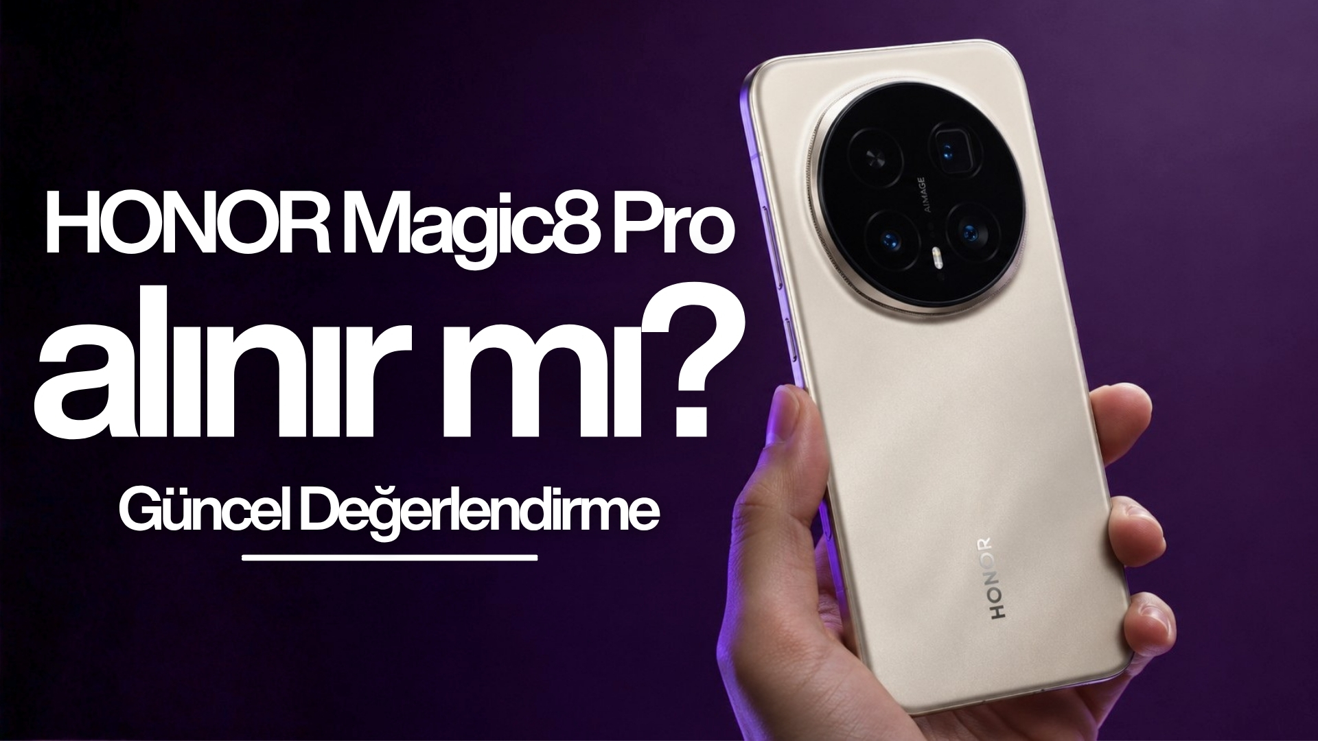 HONOR Magic8 Pro alınır mı? | Güncel Değerlendirme