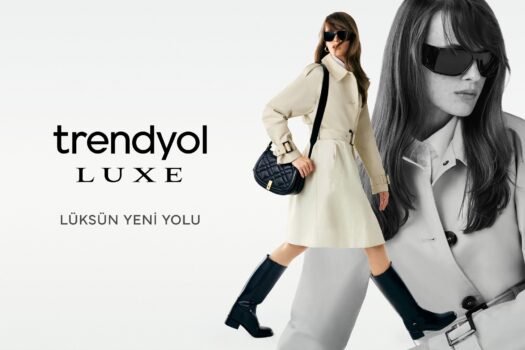 Trendyol, Premium Alışveriş Deneyimini Trendyol Luxe ile Yeniden Kurguluyor!