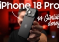 iPhone 18 Pro İnceleme | Tamamen deneyim odaklı aradığınız o video! iPhone 18 Pro